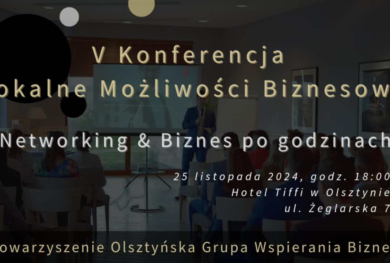 V Konferencja LOKALNE MOŻLIWOŚCI BIZNESOWE